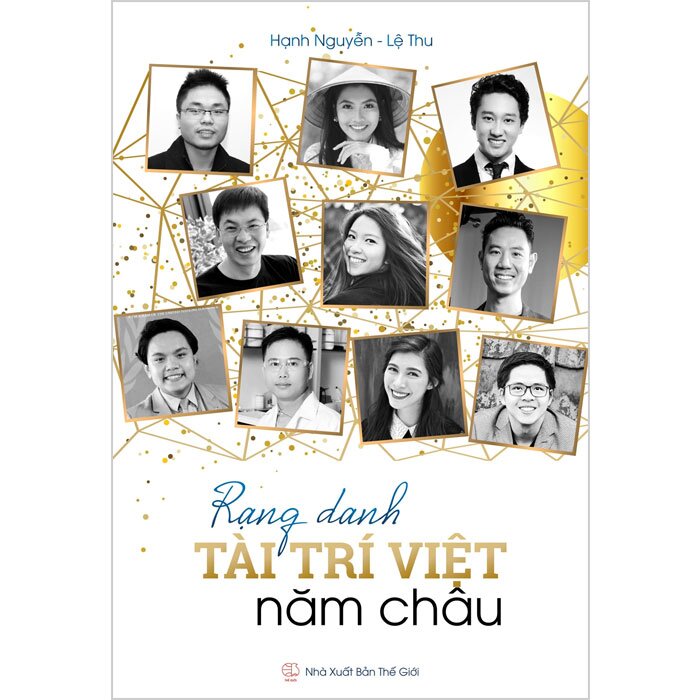 Rạng danh tài trí Việt năm châu - Hạnh Nguyễn - Lệ Thu