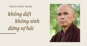 không diệt, không sinh, đừng sợ hãi