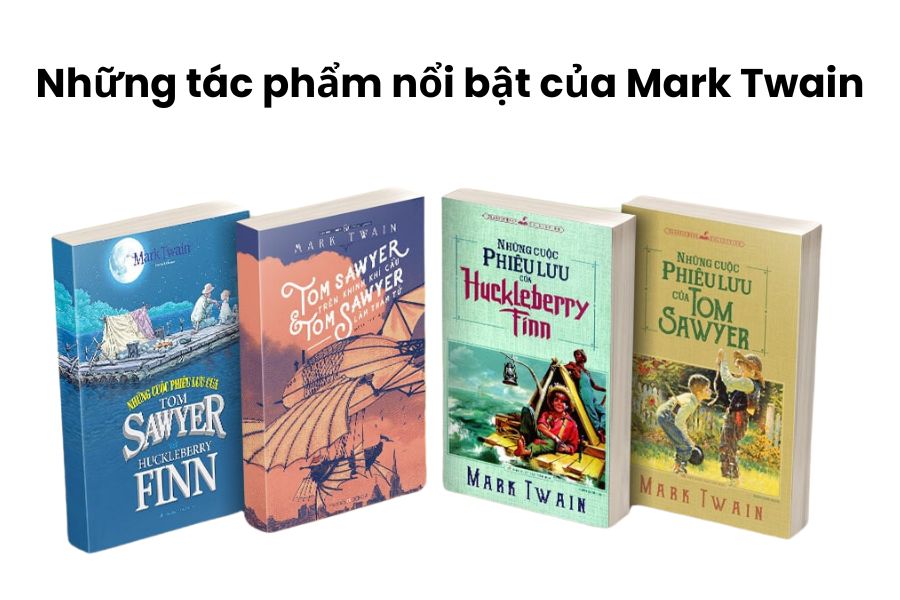 Những tác phẩm nổi tiếng của Mark Twain tại Việt Nam.